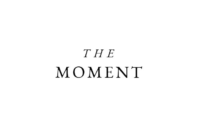 The Moment